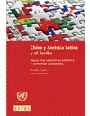 China y América Latina y el Caribe, hacia una relación económica y comercial estratégica /