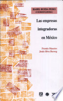 Las empresas integradoras en México. /