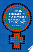 Human liberation in a feminist perspective : a theology /