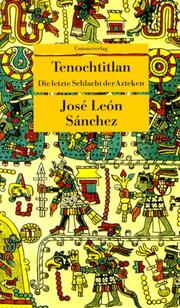 Tenochtitlan : die letzte schlacht der Azteken /
