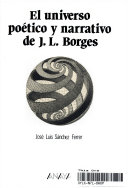 El universo poético y narrativo de J.L. Borges