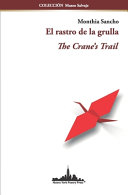 El rastro de la grulla = The crane's trail /
