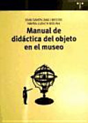 Manual de didáctica del objeto en el museo /
