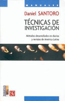 Técnicas de investigación : métodos desarrollados en diarios y revistas de América Latina. /
