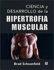 Ciencia y desarrollo de la hipertrofia muscular /