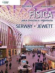 Física para ciencias e ingeniería / Raymond A. Serway, John W. Jewett; traducción : Ana Elizabeth García Hernández ; revisión técnica : Ernesto Filio López --