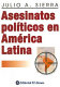 Asesinatos políticos en América Latina /
