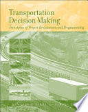 Transportation decision making : principles of project evaluation and programming /