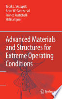 Advanced materials and structures for extreme operating conditions /