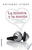 La música y la mente: el fenómeno auditivo y el porqué de las pasiones /