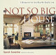 The not so big house : a blueprint for the way we really live /