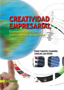 Creatividad empresarial : elementos teoricos e instrumentos didacticos /