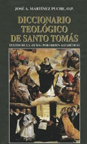 Diccionario teológico de Santo Tomás : textos de la "Suma" por orden alfabético /