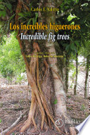 Increíbles higuerones = Incredible fig trees /
