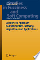 A Heuristic Approach to Possibilistic Clustering: Algorithms and Applications /