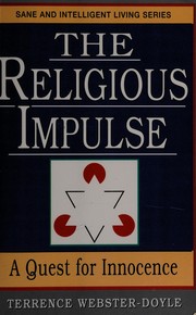 The religious impulse: a quest for innocence /