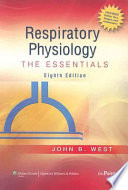 Respiratory physiology : the essentials /