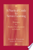 A practical guide to service learning : strategies for positive development in schools /