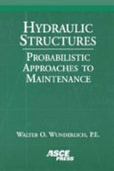 Hydraulic structures : probabilistic approaches to maintenance /