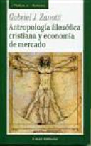 Antropología filosófica cristiana y economía de mercado : sobre la base de Santo Tomás de Aquino y la Escuela Austriaca de Economía