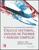 Matemáticas avanzadas para ingeniería vol. 2 : cálculo vectorial, análisis de Fourier y análisis complejo = advanced engineering mathematics /